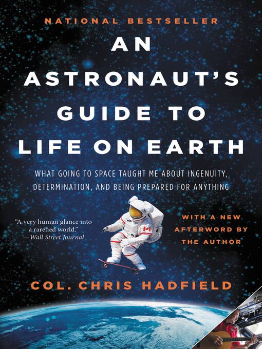 Title details for An Astronaut's Guide to Life on Earth by Chris Hadfield - Wait list